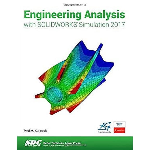 Pre-Owned Engineering Analysis with SOLIDWORKS Simulation 2017 (Paperback) by Paul Kurowski
