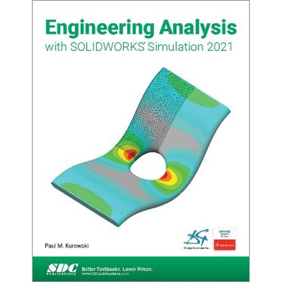 Pre-Owned Engineering Analysis with SOLIDWORKS Simulation 2021 ISBN 9781630573836