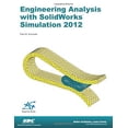 thumbnail image 1 of Pre-Owned Engineering Analysis with SolidWorks Simulation 2012 (Unknown) 1585037109 9781585037100, 1 of 1