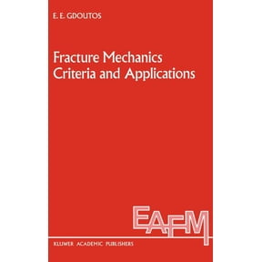 Engineering Applications of Fracture Mec Fracture Mechanics Criteria and Applications, Book 10, (Hardcover)