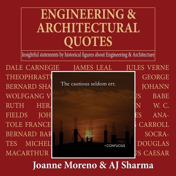 Engineering & Architectural Quotes : Insightful statements by historical figures about Engineering & Architecture (Paperback)