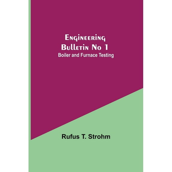 Engineering Bulletin No 1: Boiler And Furnace Testing, (Paperback)