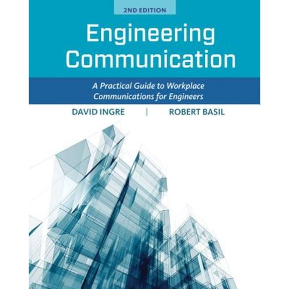 Pre-Owned Engineering Communication: A Practical Guide to Workplace Communications for Engineers (Paperback) 1305635108 9781305635104
