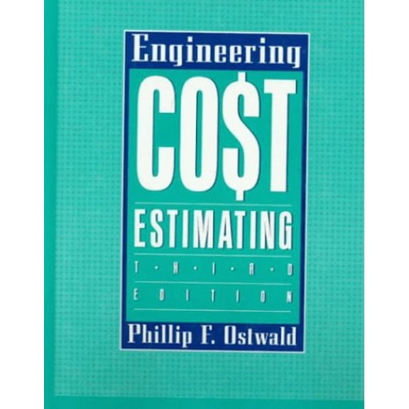 Pre-Owned Engineering Cost Estimating (Hardcover) 0132766272 9780132766272