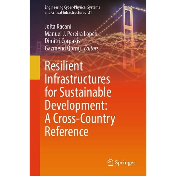 Engineering Cyber-Physical Systems and C Resilient Infrastructures for Sustainable Development: A Cross-Country Reference, Book 21, (Hardcover)