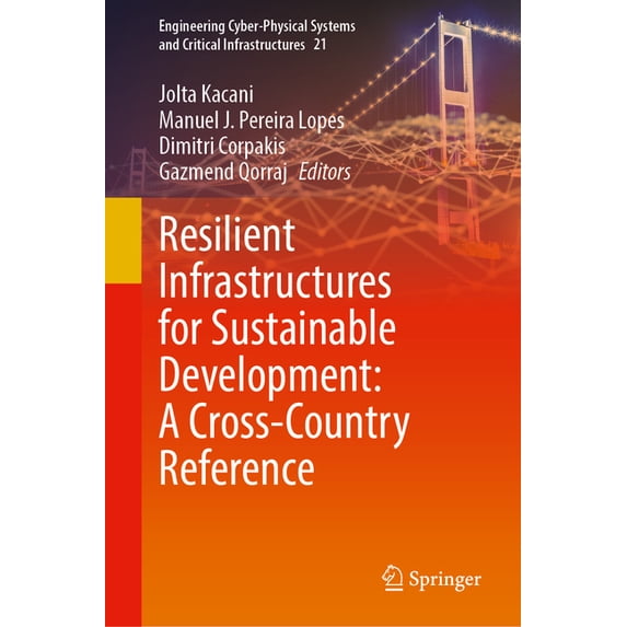 Engineering Cyber-Physical Systems and C Resilient Infrastructures for Sustainable Development: A Cross-Country Reference, Book 21, (Hardcover)