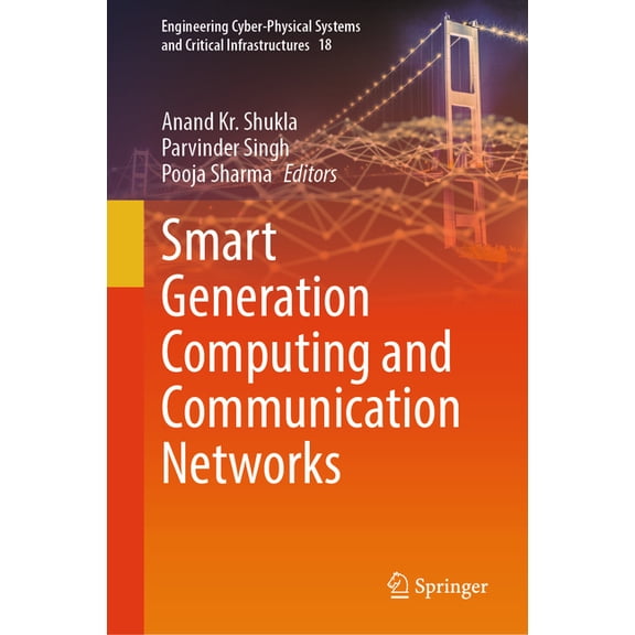Engineering Cyber-Physical Systems and C Smart Generation Computing and Communication Networks, Book 18, (Hardcover)