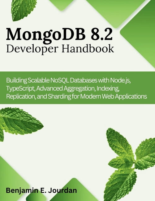 Software Developer Bookd Engineering and Design Software Books MongoDB 8.2 Developer Handbook ...