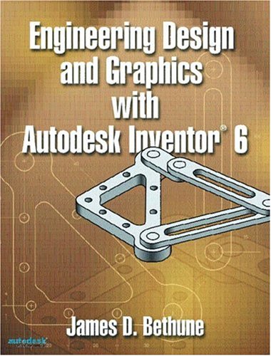 Pre-Owned Engineering Design and Graphics with Autodesk Inventor(R) 6 ...