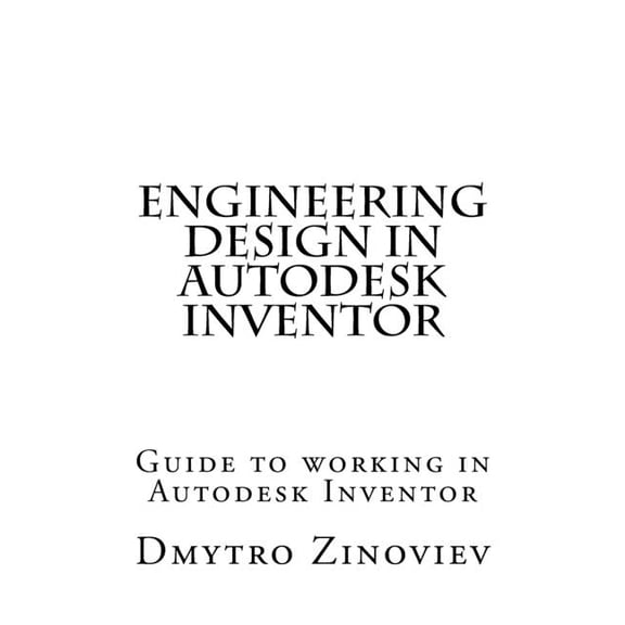 Engineering Design in Autodesk Inventor, (Paperback)