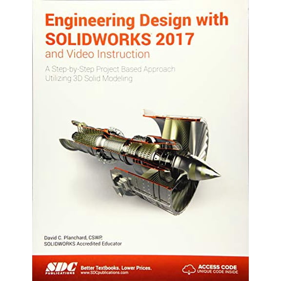Pre-Owned Engineering Design with SOLIDWORKS 2017 (Including unique access code), 9781630570651, 1630570656, Paperback, 1 edition