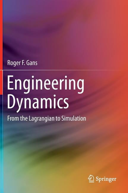 Engineering Dynamics: From the Lagrangian to Simulation, (Hardcover ...