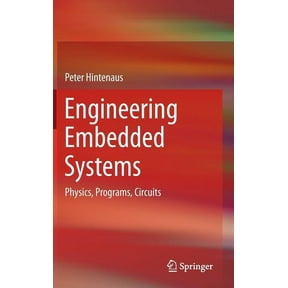 Engineering Embedded Systems: Physics, Programs, Circuits, (Hardcover)