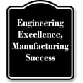thumbnail image 1 of Engineering Excellence Manufacturing Success BLACK Aluminum Composite Sign Aluminium Composite Sign 8.5''x10'', 1 of 9