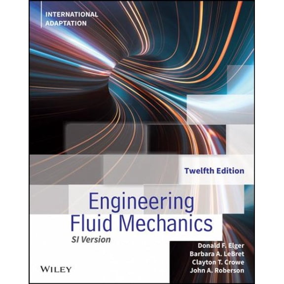 Engineering Fluid Mechanics, Twelfth Edition Inter National Adaptation