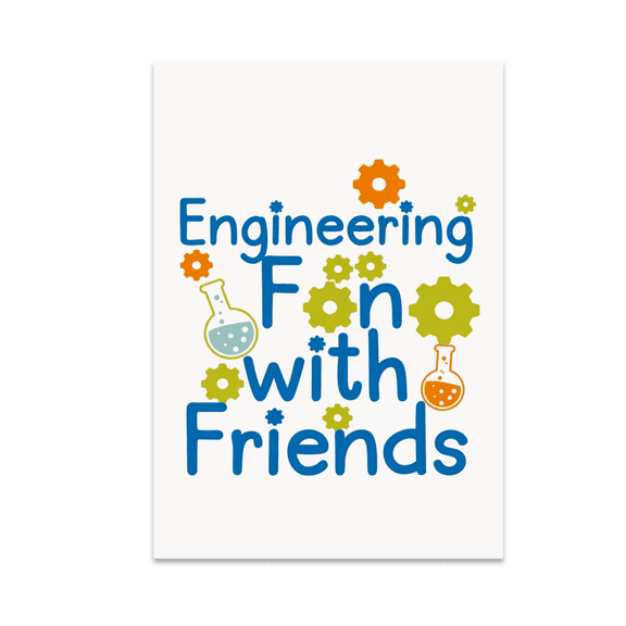 Engineering Fun with Friends - STEM Enthusiast - 13x19 Poster Print