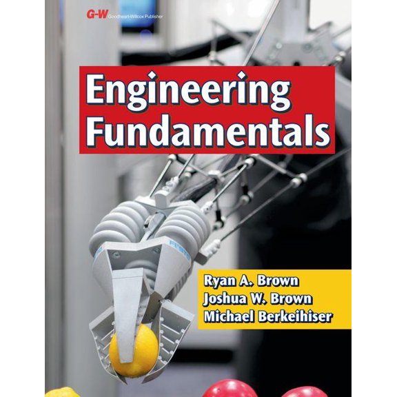 Engineering Fundamentals : Design, Principles, and Careers (Edition 1) (Hardcover)