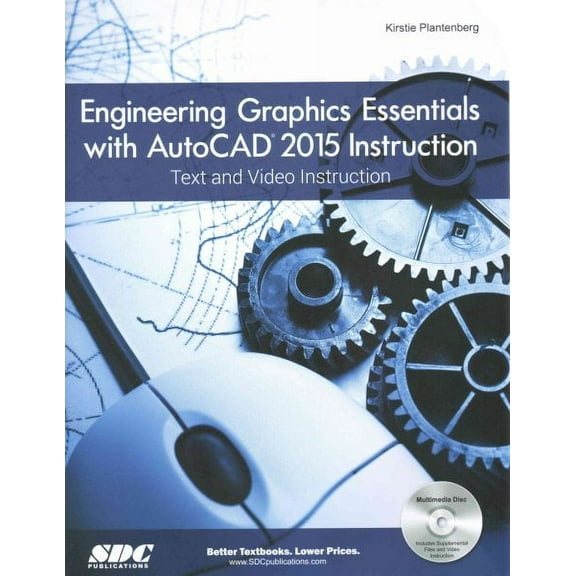Engineering Graphics Essentials With AutoCAD 2015 Instruction