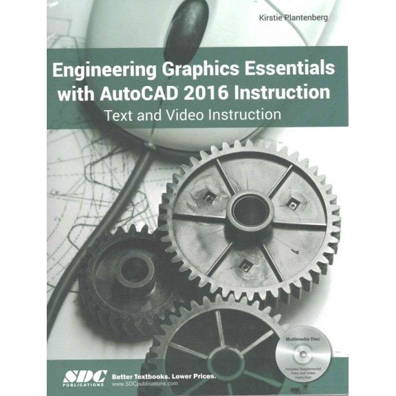 Engineering Graphics Essentials With AutoCAD 2016 Instruction