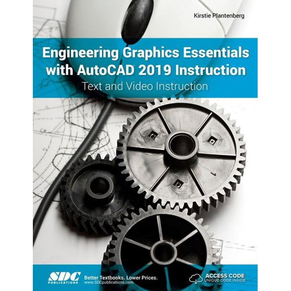 Engineering Graphics Essentials with AutoCAD 2019 Instruction (Paperback) by Kirstie Plantenberg