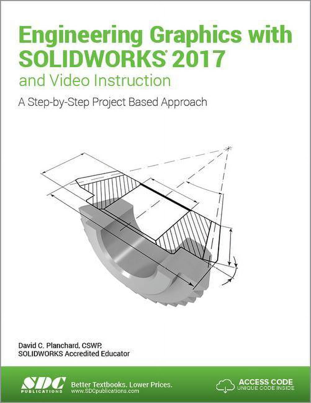 Engineering Graphics With Solidworks 2017 and Video Instruction : A ...