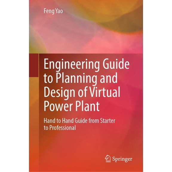 Engineering Guide to Planning and Design of Virtual Power Plant: Hand to Hand Guide from Starter to Professional, (Hardcover)
