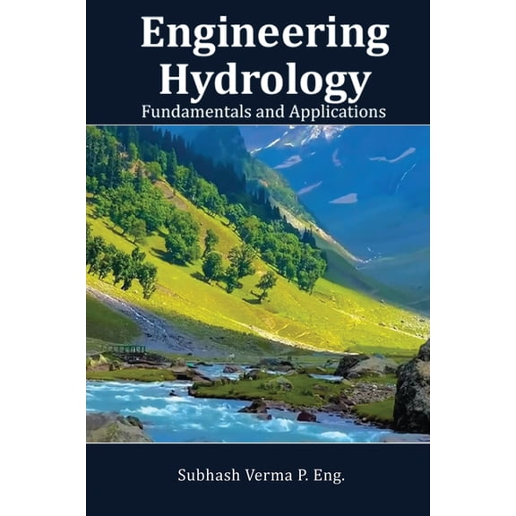 Engineering Hydrology: Fundamentals and Applications, (Paperback)