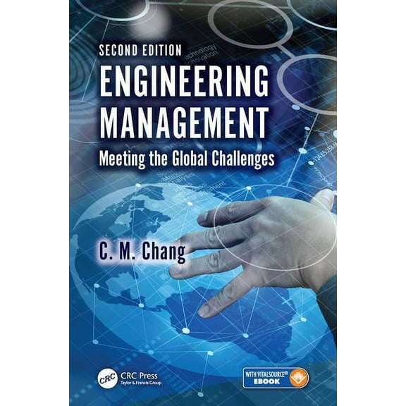 Engineering Management: Meeting the Global Challenges, Second Edition, (Hardcover)