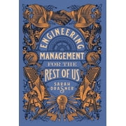 Engineering Management for the Rest of Us, Hardcover