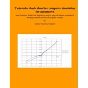 Engineering Manuals for Automotive Suspe Twin-tube shock absorber computer simulation for automotive basic formulas, Bond-Graf diagram for step by step calculat, Book 6, Paperback