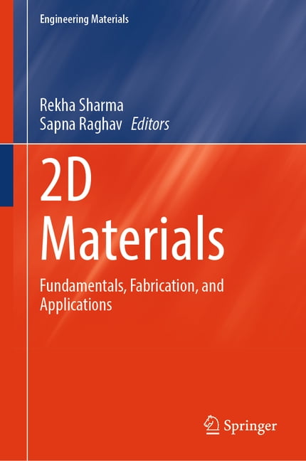 Engineering Materials 2D Materials: Fundamentals, Fabrication, and ...