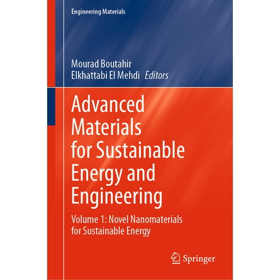 Engineering Materials Advanced Materials for Sustainable Energy and Engineering: Volume 1: Novel Nanomaterials for Sustainable Energy, (Hardcover)