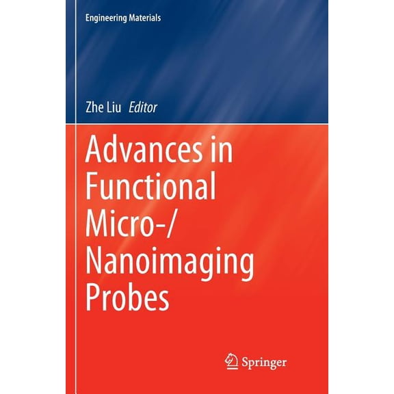 Engineering Materials Advances in Functional Micro-/Nanoimaging Probes, (Paperback)