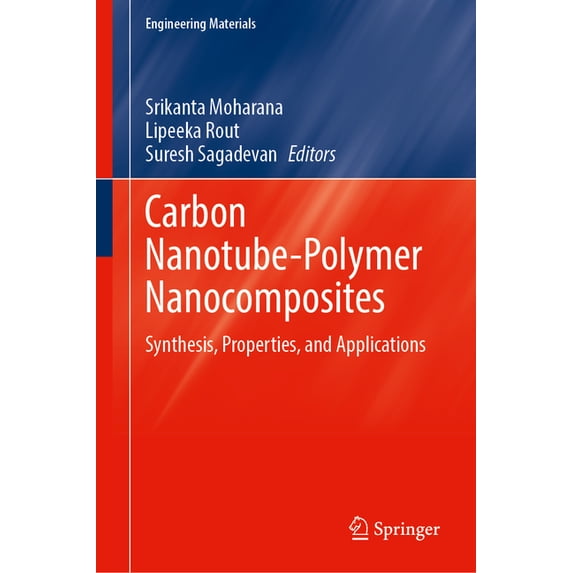 Engineering Materials Carbon Nanotube-Polymer Nanocomposites: Synthesis, Properties, and Applications, (Hardcover)