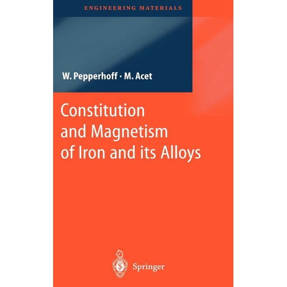 Engineering Materials Constitution and Magnetism of Iron and Its Alloys ...