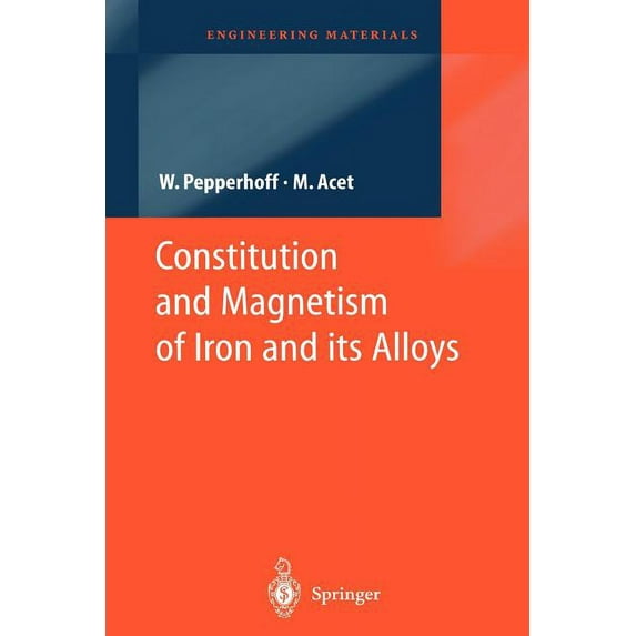 Engineering Materials Constitution and Magnetism of Iron and Its Alloys, (Paperback)