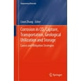 thumbnail image 1 of Engineering Materials Corrosion in CO2 Capture, Transportation, Geological Utilization and Storage: Causes and Mitigation Strategies, (Hardcover), 1 of 1