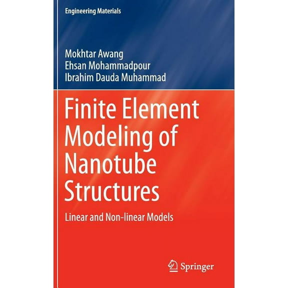 Engineering Materials Finite Element Modeling of Nanotube Structures: Linear and Non-Linear Models, (Hardcover)
