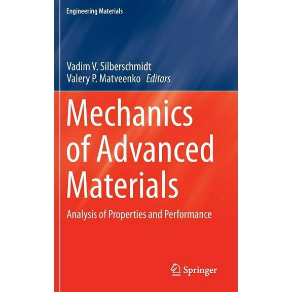Engineering Materials Mechanics of Advanced Materials: Analysis of Properties and Performance, (Hardcover)