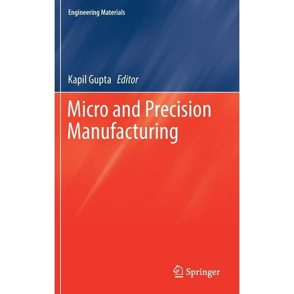 Engineering Materials Micro and Precision Manufacturing, (Hardcover)