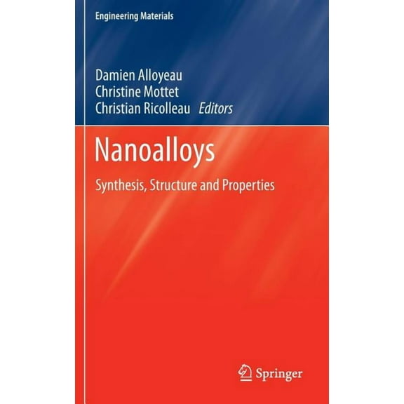 Engineering Materials Nanoalloys: Synthesis, Structure and Properties, (Hardcover)