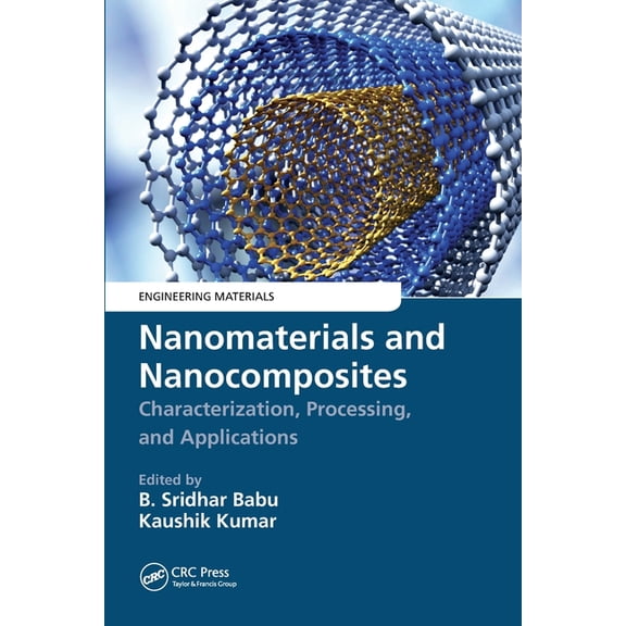 Engineering Materials Nanomaterials and Nanocomposites: Characterization, Processing, and Applications, (Paperback)