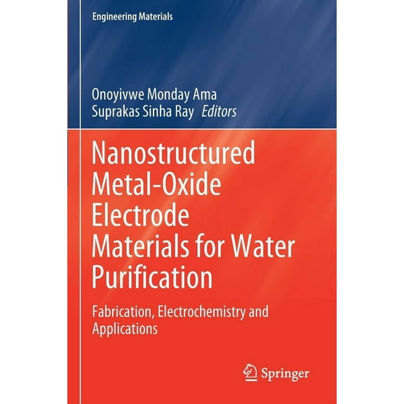 Engineering Materials Nanostructured Metal-Oxide Electrode Materials for Water Purification: Fabrication, Electrochemistry and Applications, (Paperback)