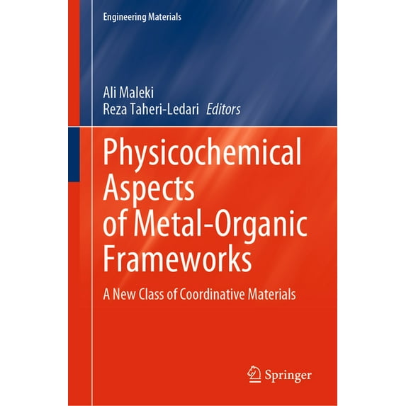 Engineering Materials Physicochemical Aspects of Metal-Organic Frameworks: A New Class of Coordinative Materials, (Hardcover)