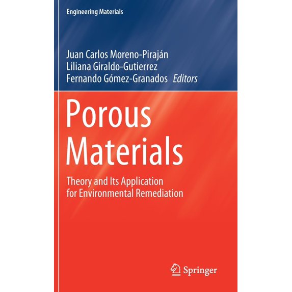 Engineering Materials Porous Materials: Theory and Its Application for Environmental Remediation, (Hardcover)
