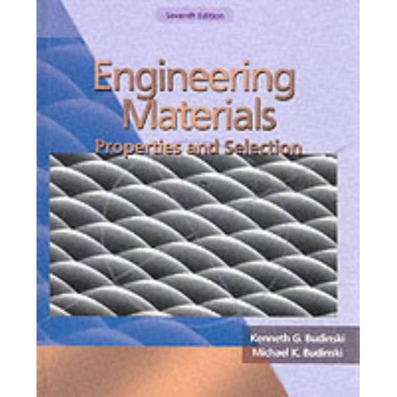 Pre-Owned Engineering Materials: Properties and Selection (7th Edition) (Hardcover) 0130305332 9780130305336