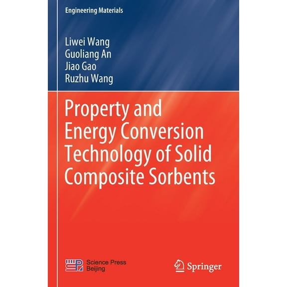 Engineering Materials Property and Energy Conversion Technology of Solid Composite Sorbents, (Paperback)