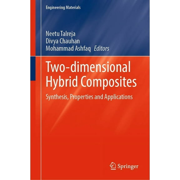 Engineering Materials Two-Dimensional Hybrid Composites: Synthesis, Properties and Applications, (Hardcover)