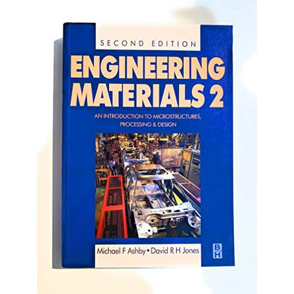 Pre-Owned Engineering Materials Volume 2: An Introduction to Microstructures, Processing and Design (Paperback) 0750640197 9780750640190