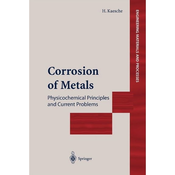 Engineering Materials and Processes Corrosion of Metals: Physicochemical Principles and Current Problems, (Paperback)